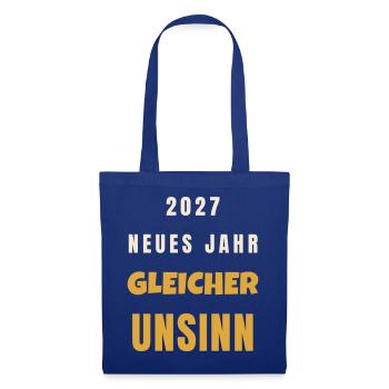 2027 Neues Jahr gleicher Unsinn lustiger Spruch - Stoffbeutel - Royalblau - Vorne