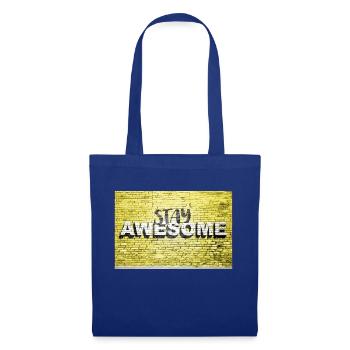 Stay Awesome Spruch Schriftzug Graffiti auf Brick Wa - Stoffbeutel - Royalblau - Vorne