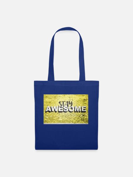 Stay Awesome Spruch Schriftzug Graffiti auf Brick Wa - Stoffbeutel - Royalblau