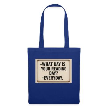 What day is reading day? -Every day! - Tote Bag - royal blue - Front