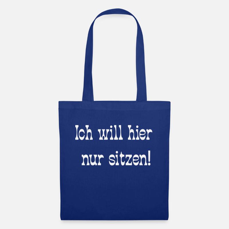 Ich will hier nur sitzen! - Stoffbeutel - Royalblau