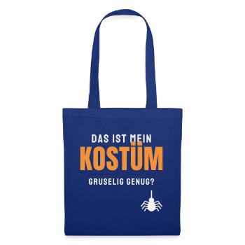 Das ist mein Kostüm Halloween Spruch Gruselig - Stoffbeutel - Royalblau - Vorne