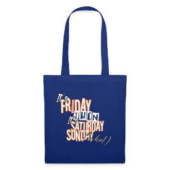 It´s Friday then! - Stoffbeutel - Royalblau - Vorne
