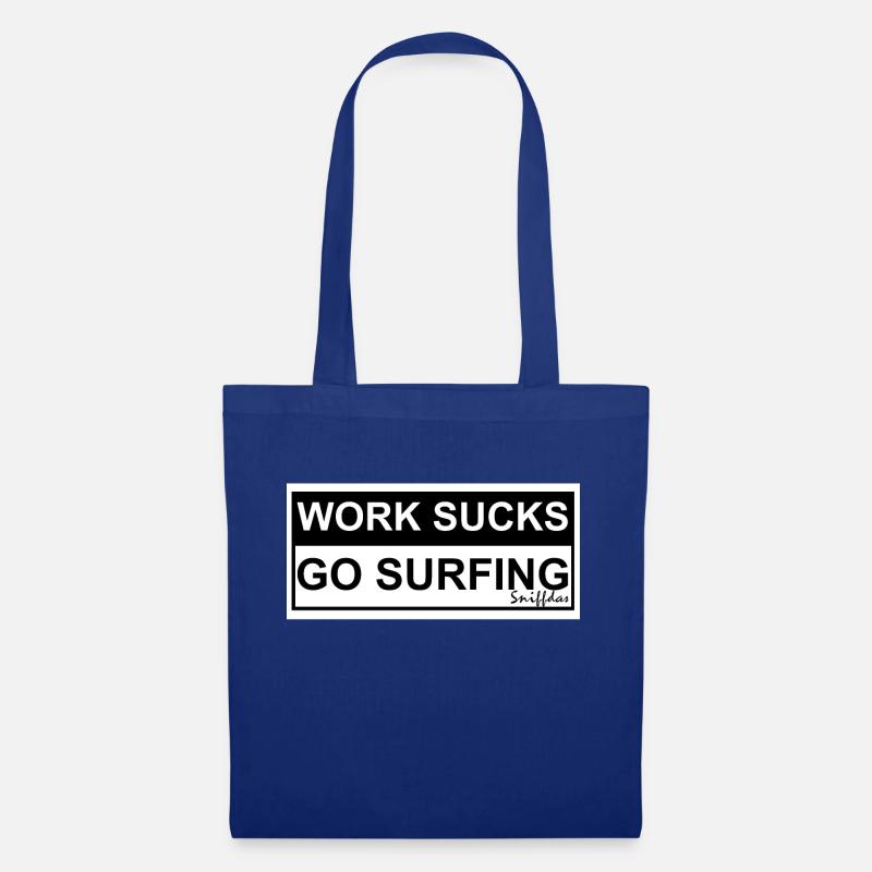 WORK SUCKS GO SURFING - Stoffbeutel - Royalblau