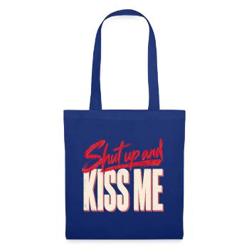 Shut Up And Kiss Me Küss Mich Einfach Valentinstag - Stoffbeutel - Royalblau - Vorne