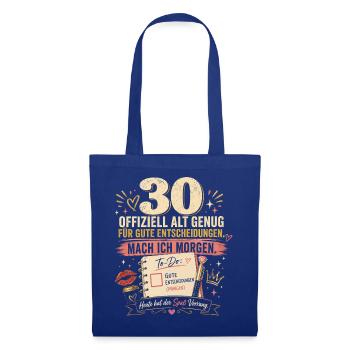 30 Geburtstag Frau Geschenk Lustiger Spruch - Stoffbeutel - Royalblau - Vorne