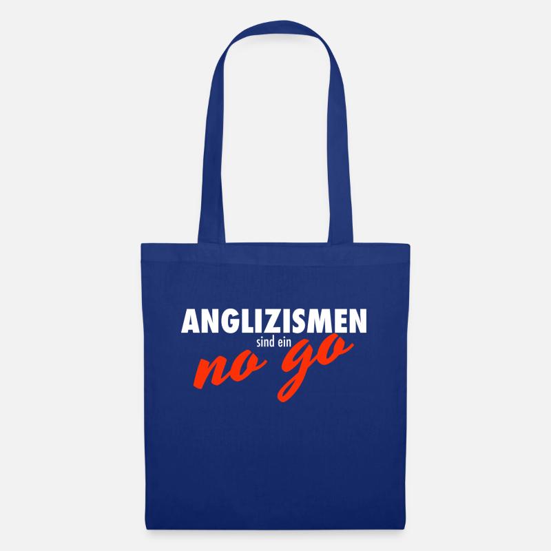 Anglizismen sind ein no go Spruch Lehrer Geschenk - Stoffbeutel - Royalblau
