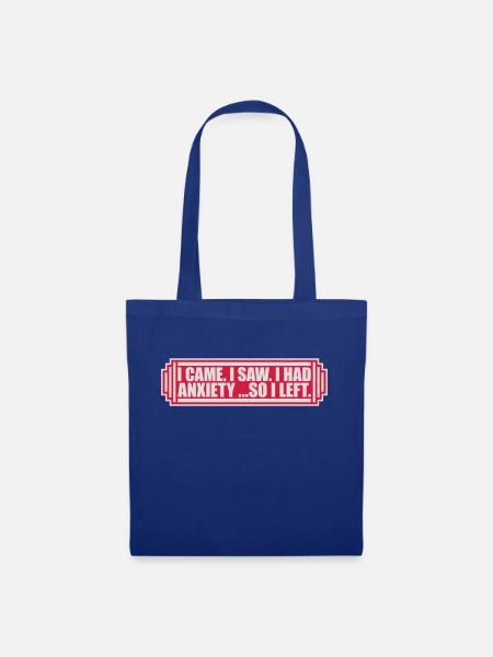 I had anxiety Spruch - Stoffbeutel - Royalblau
