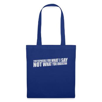 what I say quote - Tote Bag - royal blue - Front