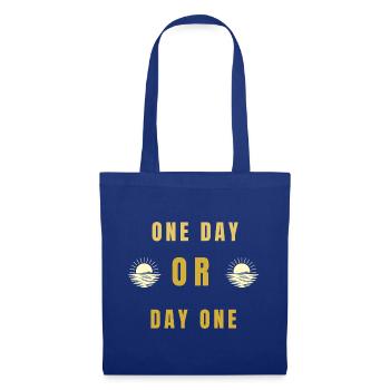 One Day or Day One Motivational Sunrise Quote Tee - Tote Bag - royal blue - Front
