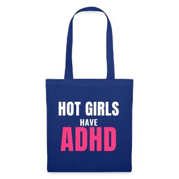 Hot Girls Have ADHD trendy Spruch Frauen Geschenk - Stoffbeutel - Royalblau - Vorne