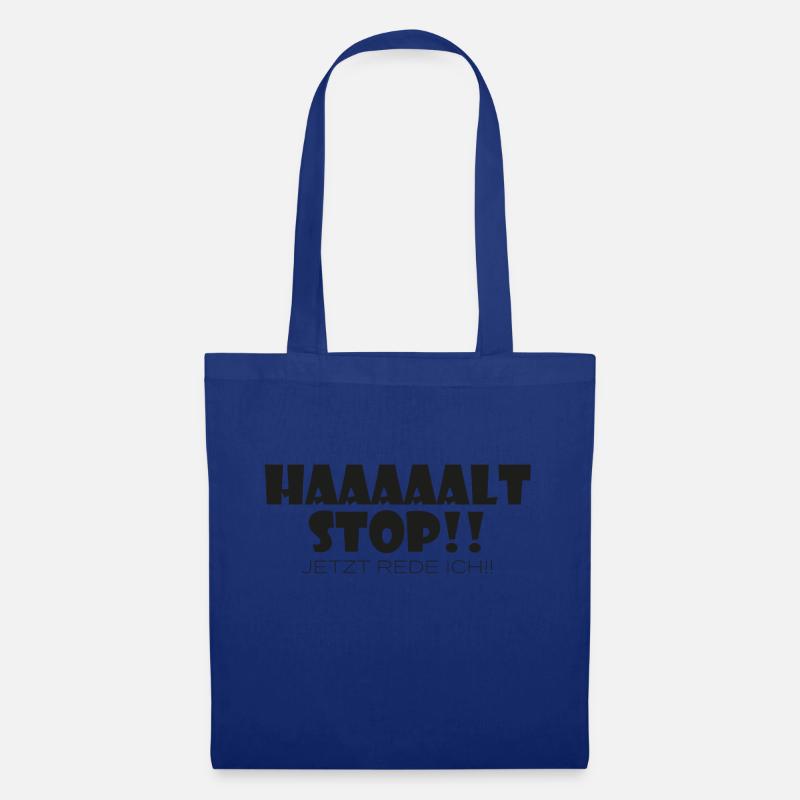 Haaaaalt Stop jetzt rede ich!! - Stoffbeutel - Royalblau
