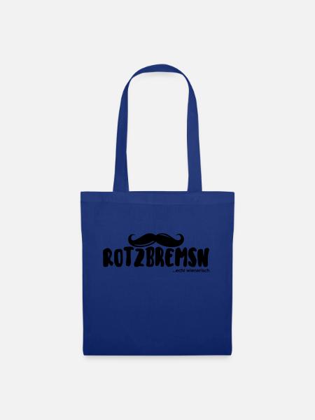 rotzbremsn... echt wienerisch - Stoffbeutel - Royalblau
