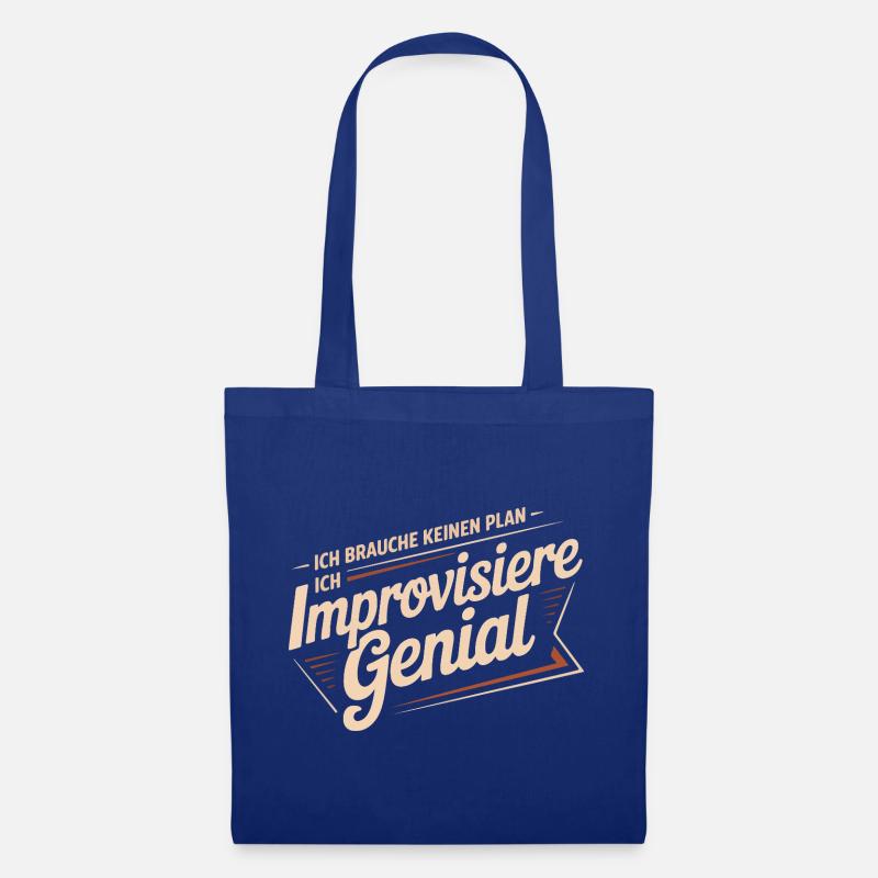 I don't need a plan – I improvise brilliantly - Tote Bag - royal blue