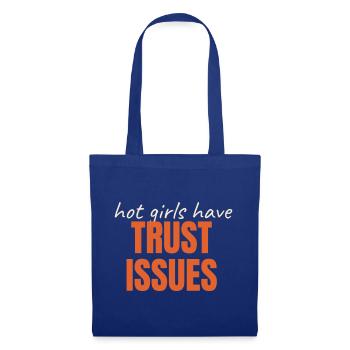 Hot Girls Have TRUST ISSUES funny saying trendy - Tote Bag - royal blue - Front