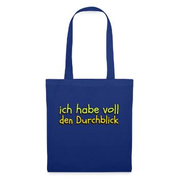 lustige Aussage ich habe voll den Durchblick - Stoffbeutel - Royalblau - Vorne