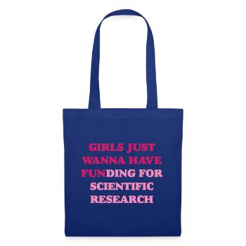 Une fille veut juste avoir des fonds pour la recherche scientifique - Sac en tissu - bleu royal - Devant