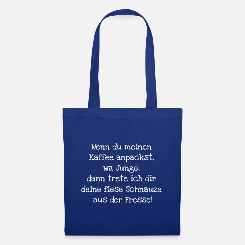 Wenn du meinen Kaffee anpackst, wa Junge, - Stoffbeutel - Royalblau