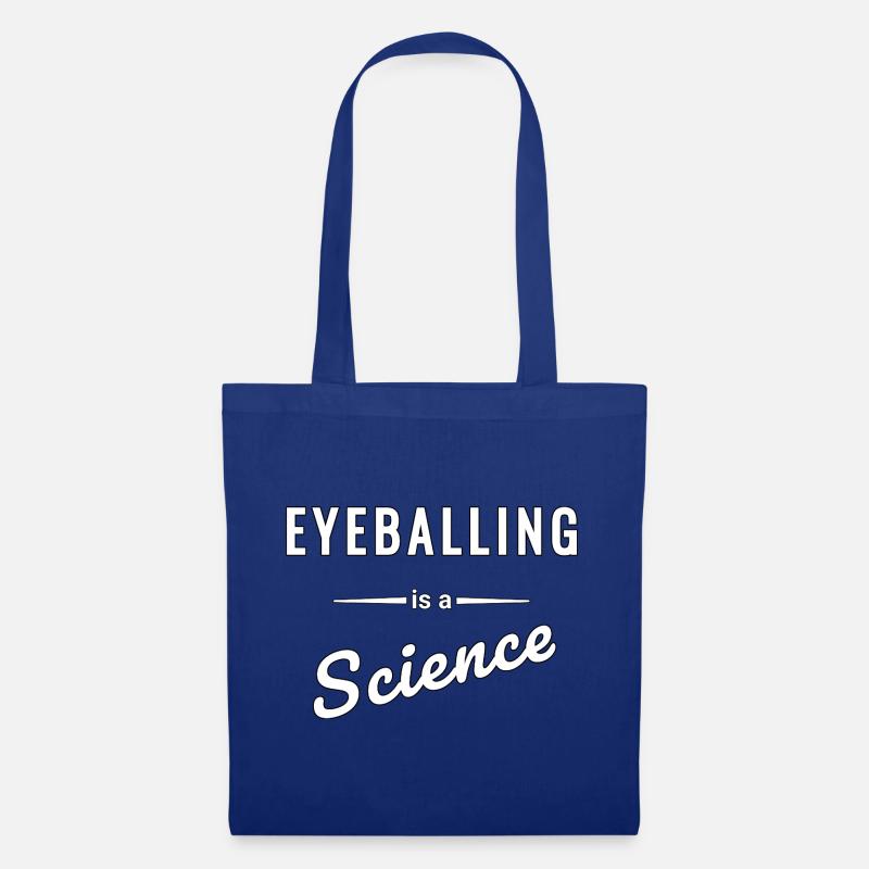 Eyeballing ist eine echte Wissenschaft - Spruch - Stoffbeutel - Royalblau