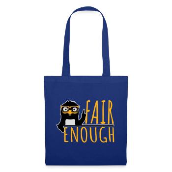 Fair Enough Witty Funny Sarcastic Pinguin Nerd - Stoffbeutel - Royalblau - Vorne