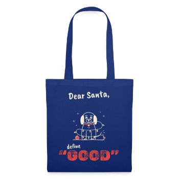Lieber Weihnachtsmann, definiere Gutes - Stoffbeutel - Royalblau - Vorne