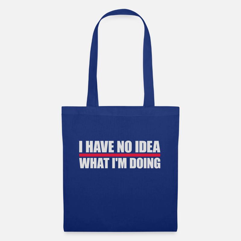 I Have No Idea - Stoffbeutel - Royalblau