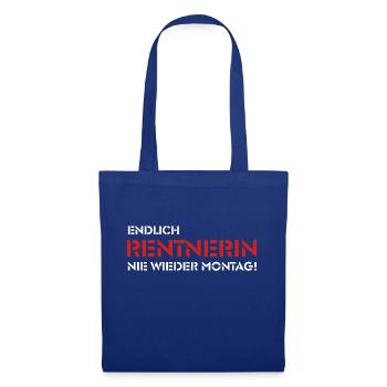 Endlich Rentnerin - Nie wieder Montag! (1) - Stoffbeutel - Royalblau - Vorne