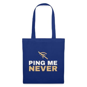 Ping Me Never – Shirt für Admins - Stoffbeutel - Royalblau - Vorne