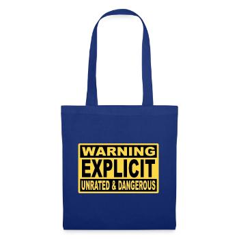Warning Explicit: Unrated & Danger. - Tote Bag - royal blue - Front