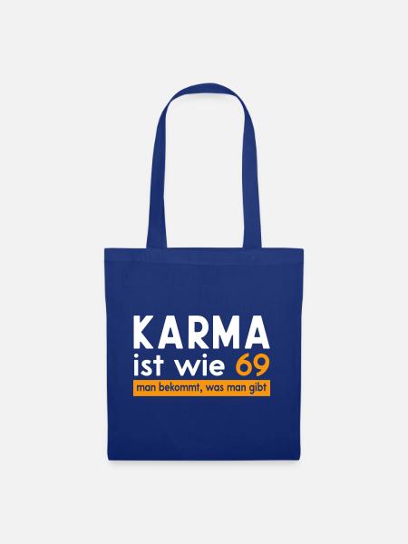 Karma ist wie 69, man bekommt was man gibt - Stoffbeutel - Royalblau