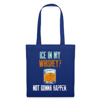 Drinking Not Gonna Happen Funny Whiskey Neat Lover - Tote Bag - royal blue - Front