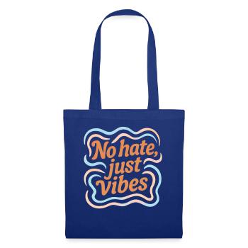 No Hate Just Vibes – Positive Vibes Statement - Stoffbeutel - Royalblau - Vorne