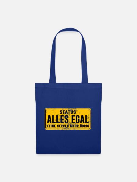 Status: Alles Egal – Keine Nerven Mehr - Stoffbeutel - Royalblau