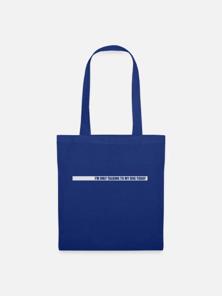 only talking to dog - Stoffbeutel - Royalblau