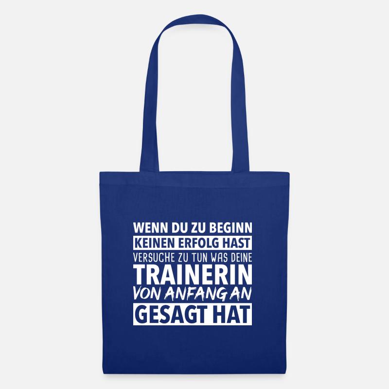 Mach was deine Trainerin dir sagt - Stoffbeutel - Royalblau