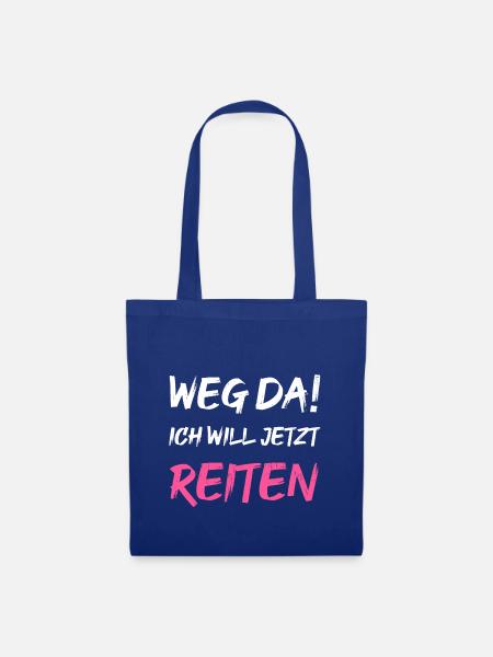 Weg da! ich will jetzt reiten - Stoffbeutel - Royalblau