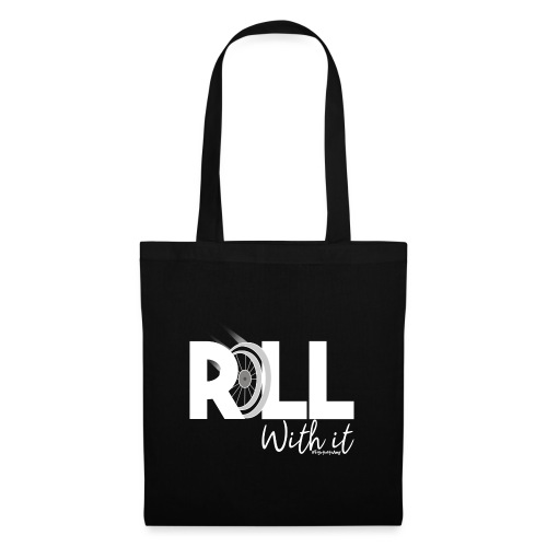 Amy's 'Roll with it' design (white text) - Tote Bag