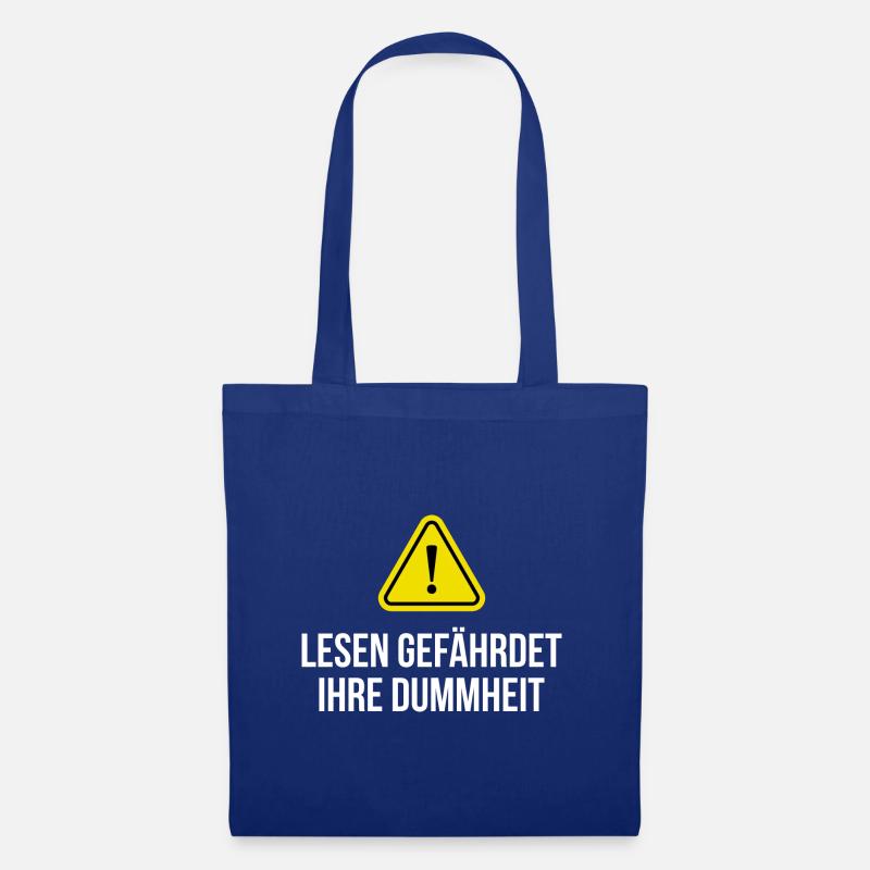 Lesen gefährdet Ihre Dummheit Spruch - Stoffbeutel - Royalblau