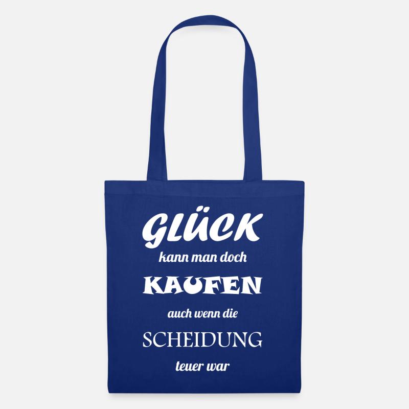 Glück kann man doch kaufen Scheidung glücklich Ehe - Stoffbeutel - Royalblau