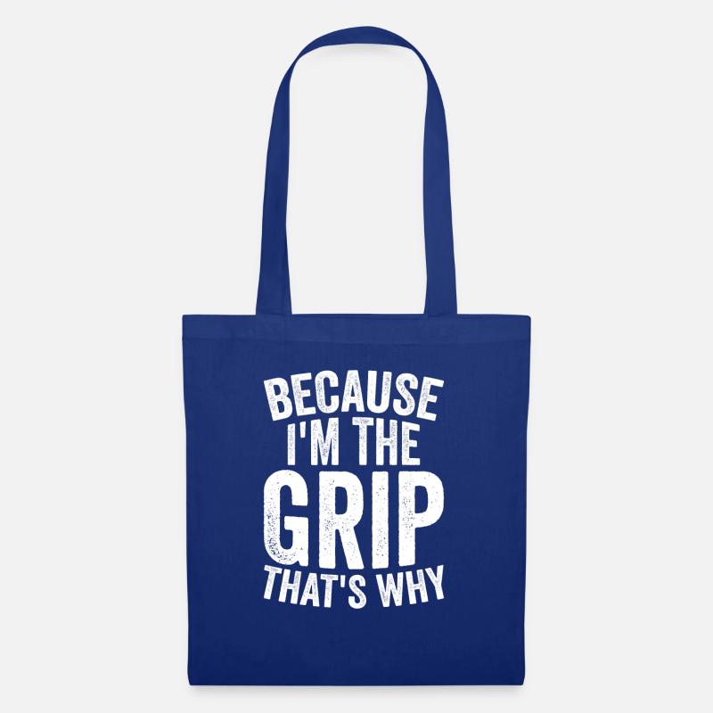 Weil Ich The Grip Bin - Stoffbeutel - Royalblau