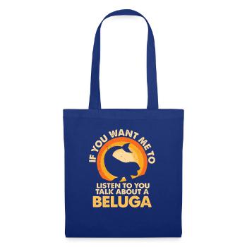 Hören Sie Sprechen Über Tier Beluga - Stoffbeutel - Royalblau - Vorne