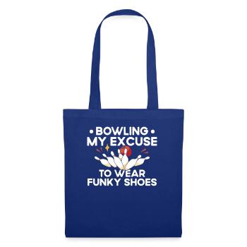 My Excuse To Wear Funky Shoes - Bowling - Tote Bag - royal blue - Front