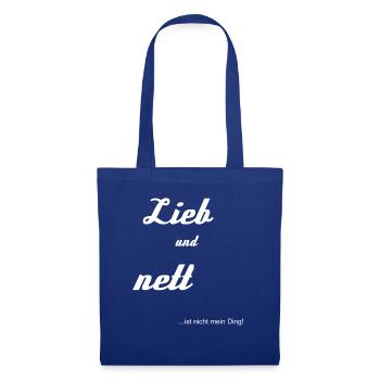 lieb und nett ist nicht mein ding Geschenkidee - Stoffbeutel - Royalblau - Vorne