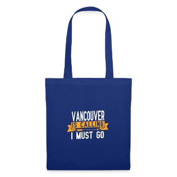 Vancouver calls and I have to go - Tote Bag - royal blue - Front
