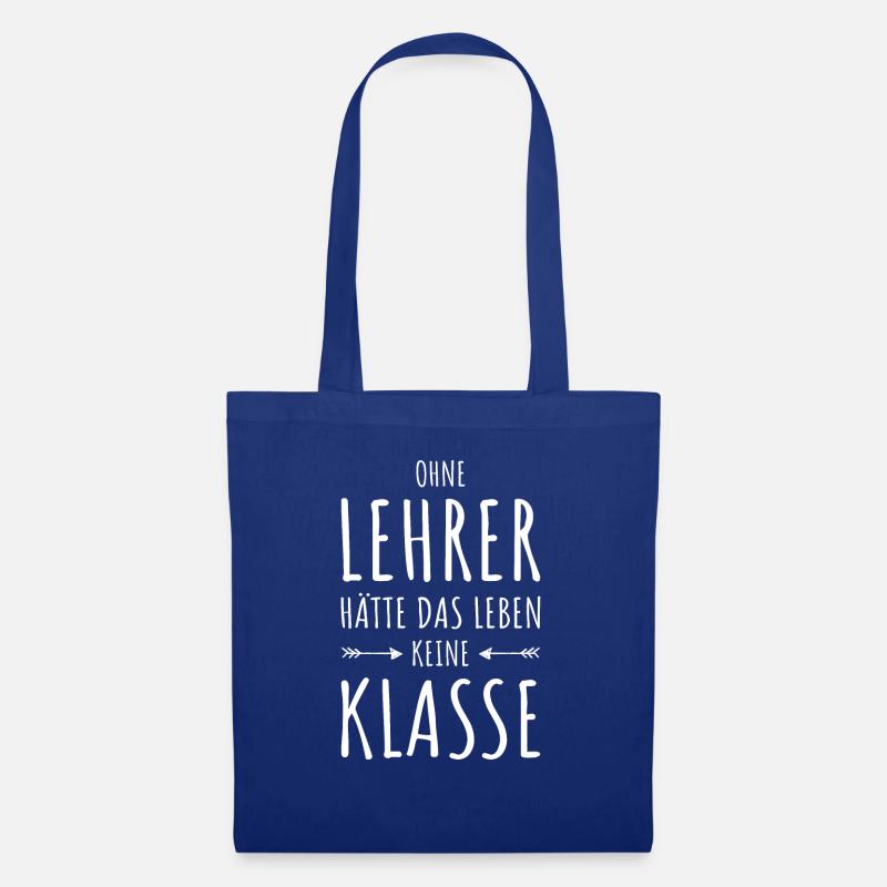 Lehrer Klasse Spruch Lehrerin Geschenkidee Schule - Stoffbeutel - Royalblau