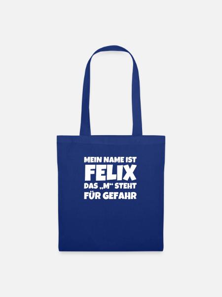 Mein Name Ist Felix Das M Steht Für Gefahr - Stoffbeutel - Royalblau