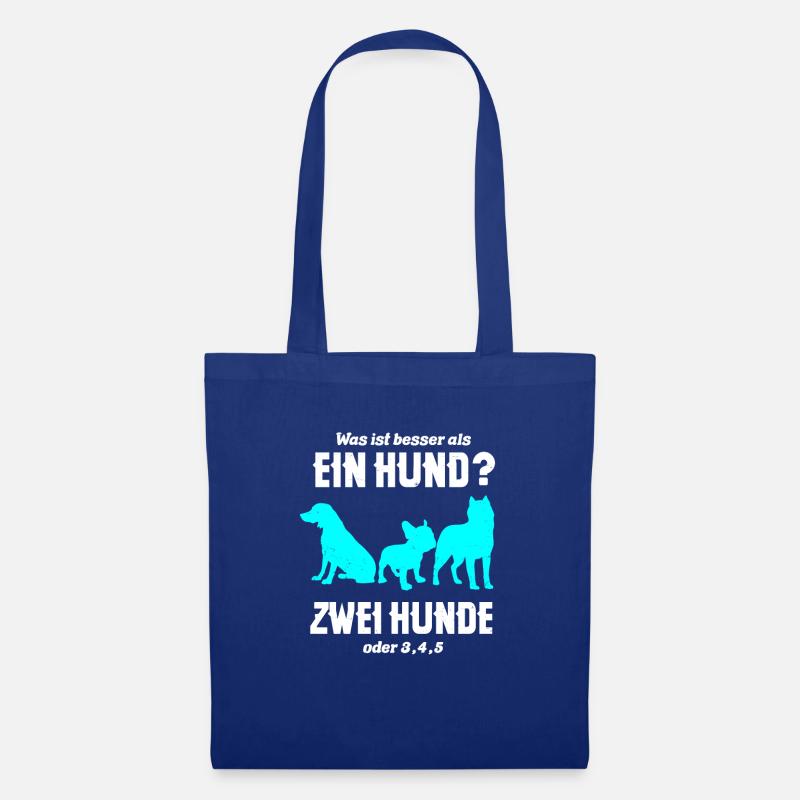 Was Ist Besser Als Ein Hund? Hundebesitzer Tiere - Stoffbeutel - Royalblau