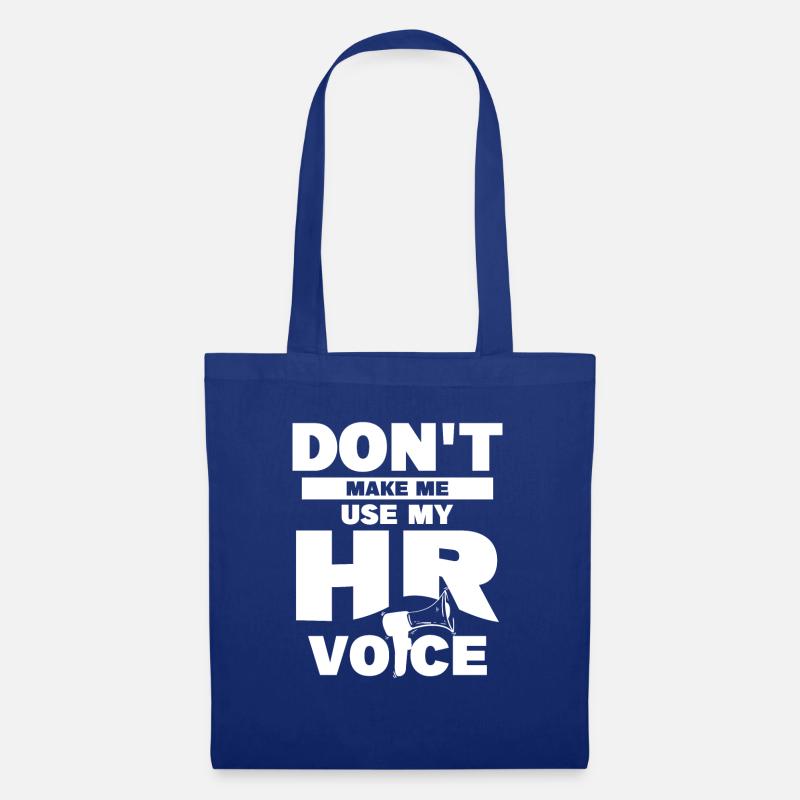Don't Make Me Use My HR Voice Human Resources - Stoffbeutel - Royalblau