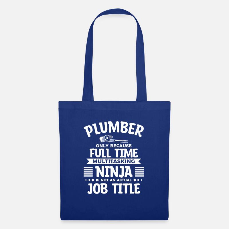 Klempner nur, weil Vollzeit-Multitasking-Ninja - Stoffbeutel - Royalblau