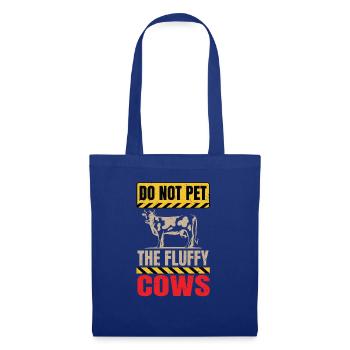 Do not pet the fluffy cows - Tote Bag - royal blue - Front